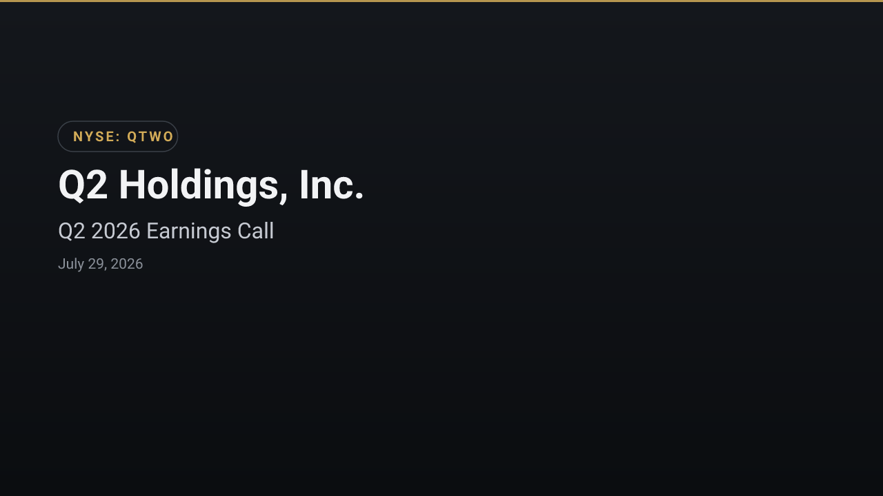 Q2 Holdings, Inc. (QTWO) Q2 2026 Earnings Call