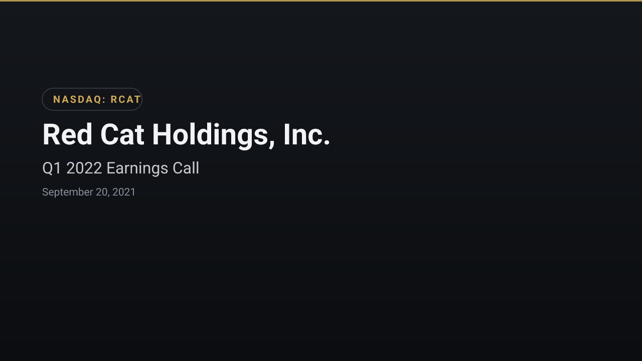 Red Cat Holdings (NASDAQ:RCAT) Q1 2022 Earnings Call