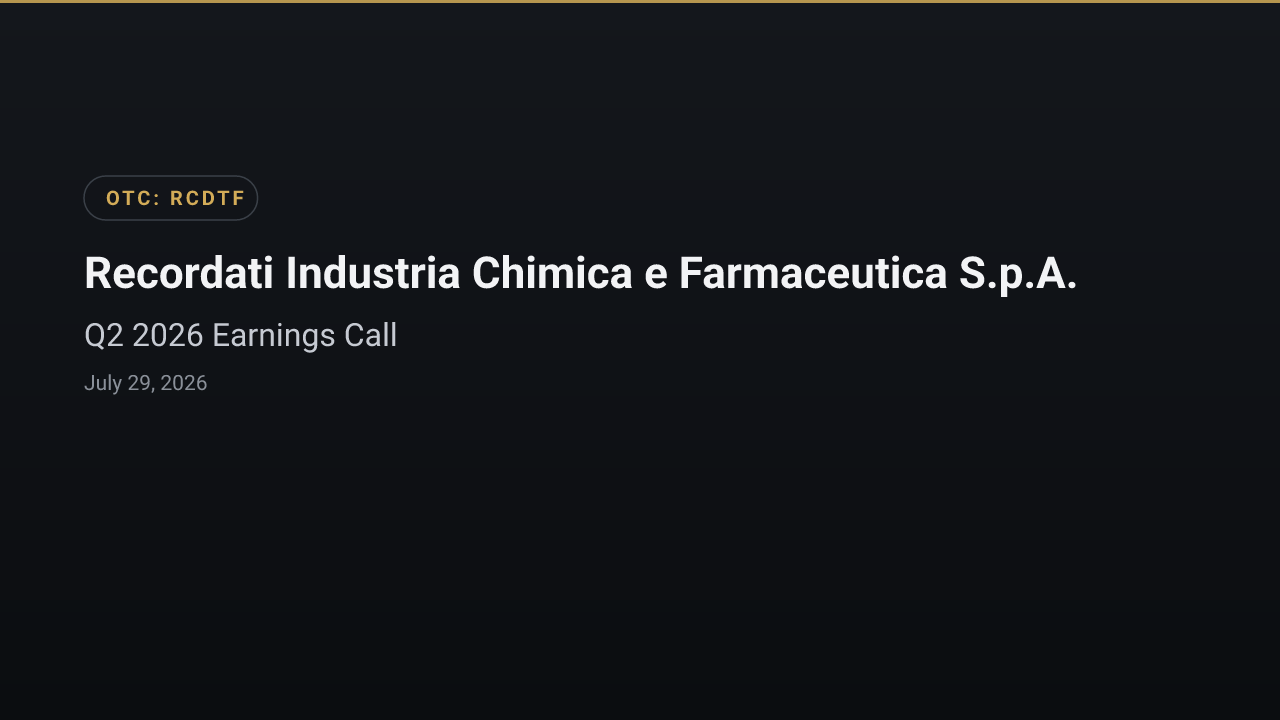 Recordati Industria Chimica e Farmaceutica S.p.A. (RCDTF) Q2 2026 Earnings Call