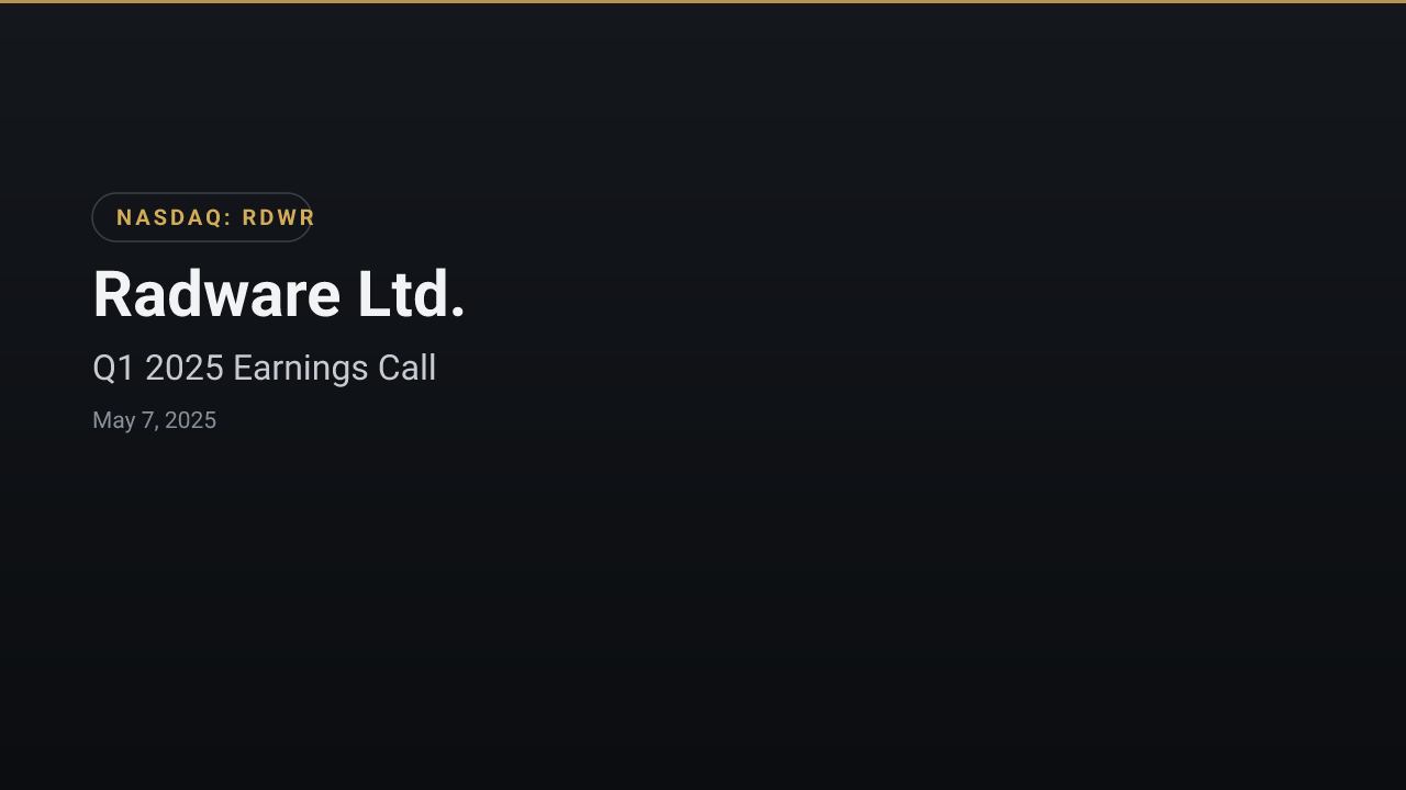 Radware Ltd. (RDWR) Q1 2025 Earnings Call
