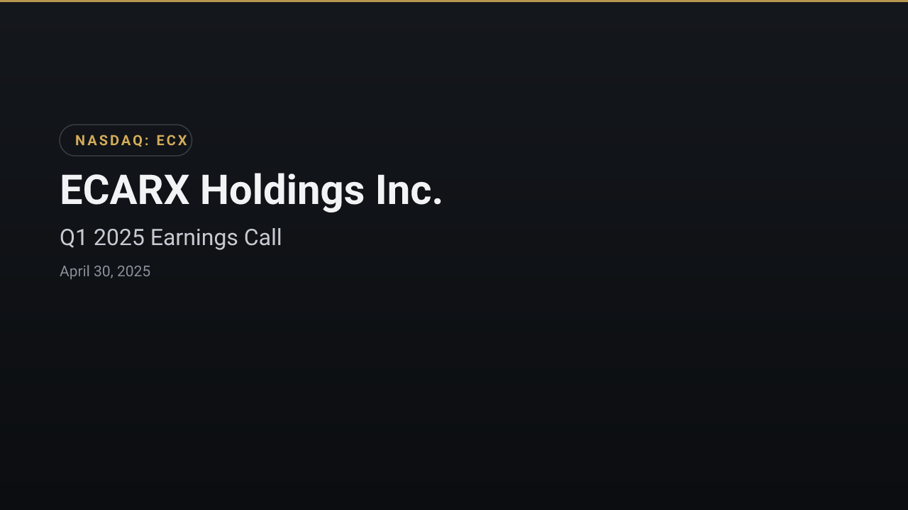 ECARX Holdings Inc. (ECX) Q1 2025 Earnings Call
