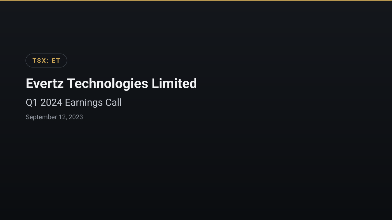 Evertz Technologies (TSX:ET) Q1 2024 Earnings Call