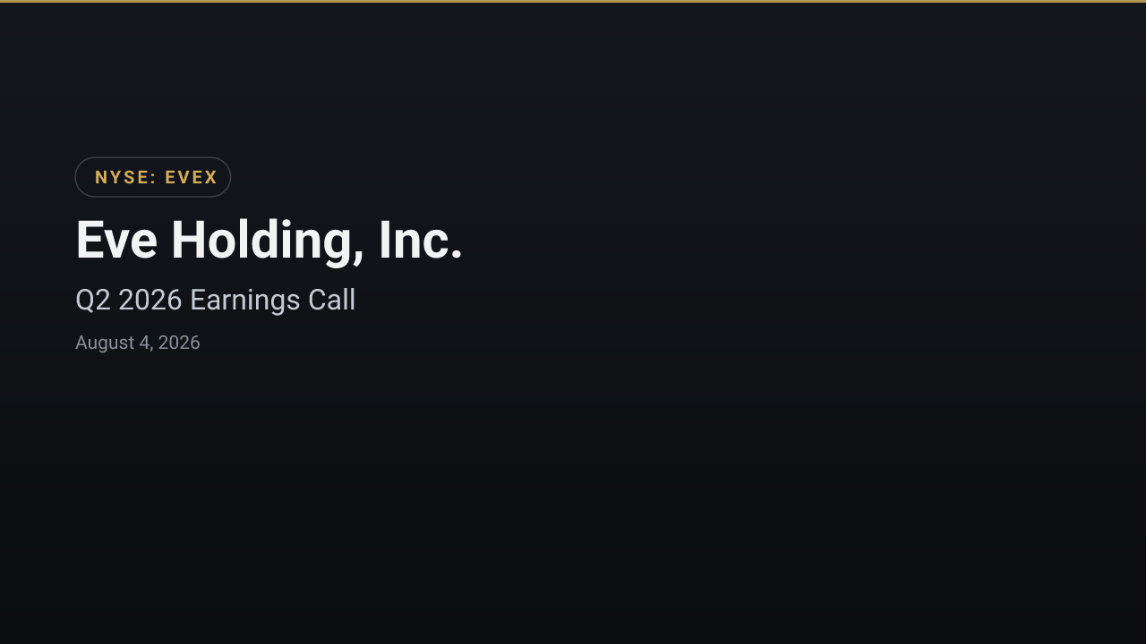 Eve Holding, Inc. (EVEX) Q2 2026 Earnings Call