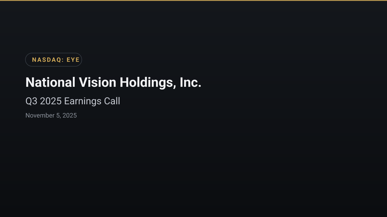 National Vision Holdings, Inc. (EYE) Q3 2025 Earnings Call