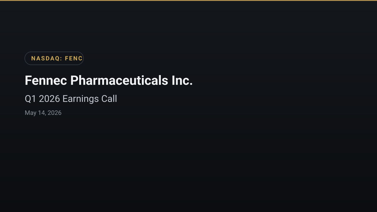 Fennec Pharmaceuticals Inc. (FENC) Q1 2026 Earnings Call