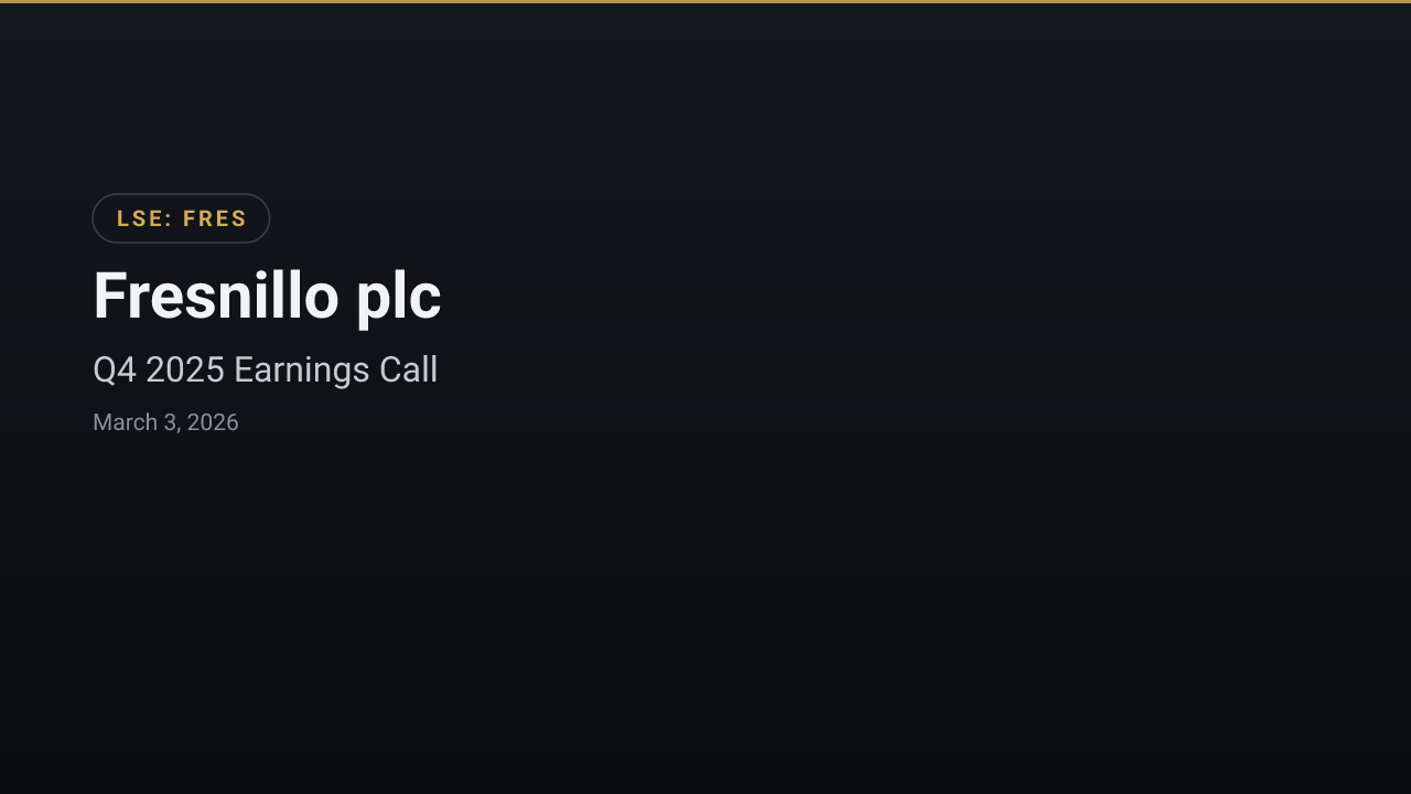Fresnillo plc (FRES) Q4 2025 Earnings Call