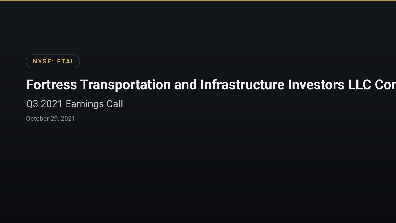 Ftai Aviation (NASDAQ:FTAI) Q3 2021 Earnings Call