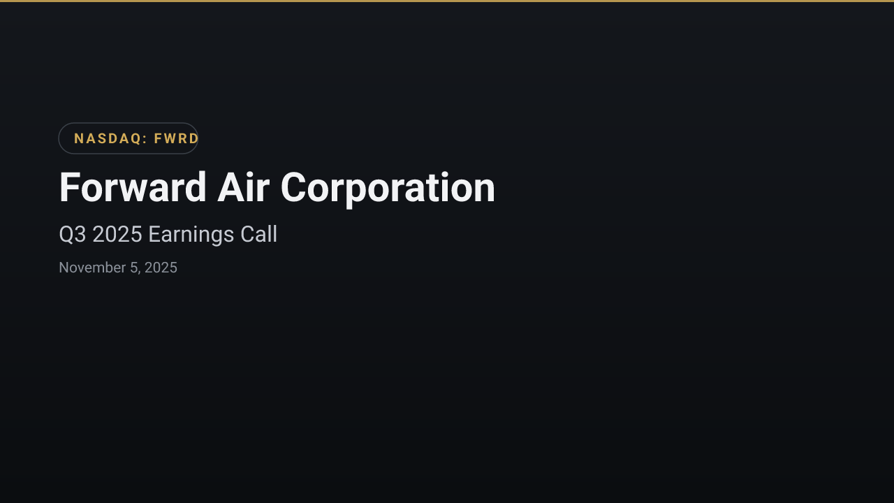 Forward Air Corporation (FWRD) Q3 2025 Earnings Call