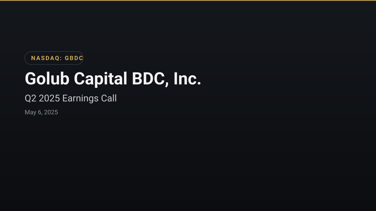 Golub Capital BDC, Inc. (GBDC) Q2 2025 Earnings Call