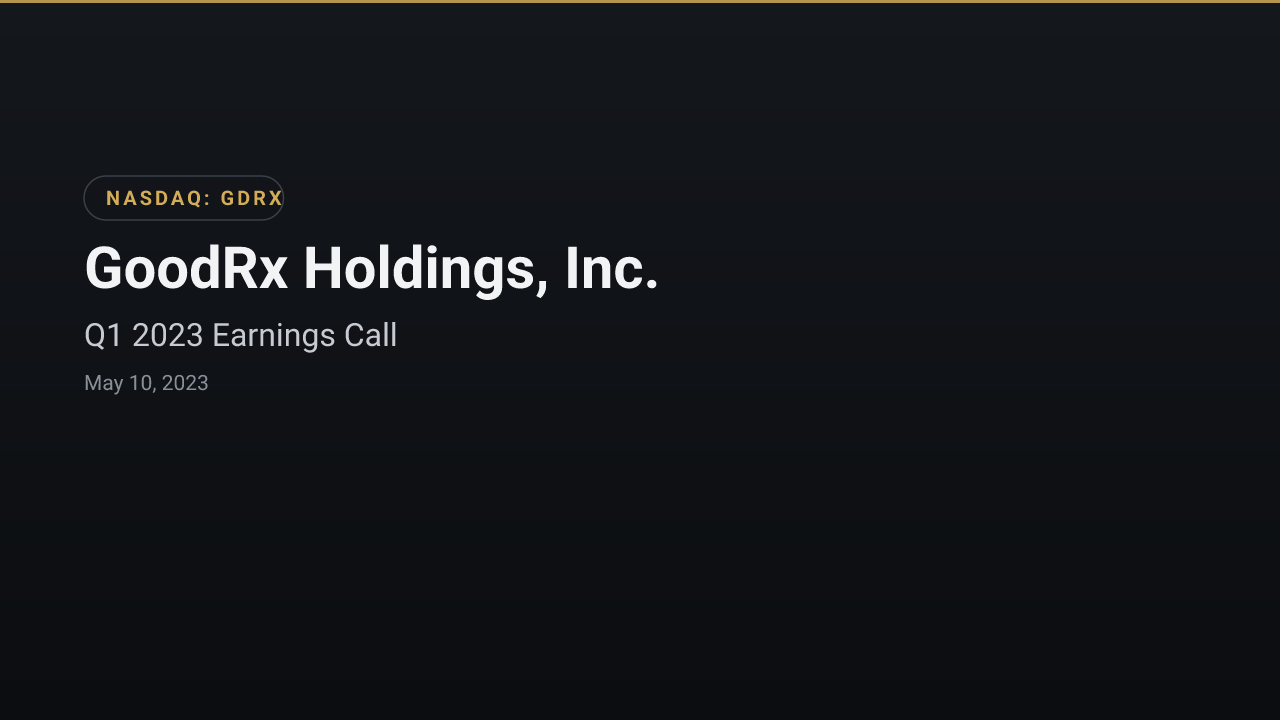 Goodrx Holdings (NASDAQ:GDRX) Q1 2023 Earnings Call