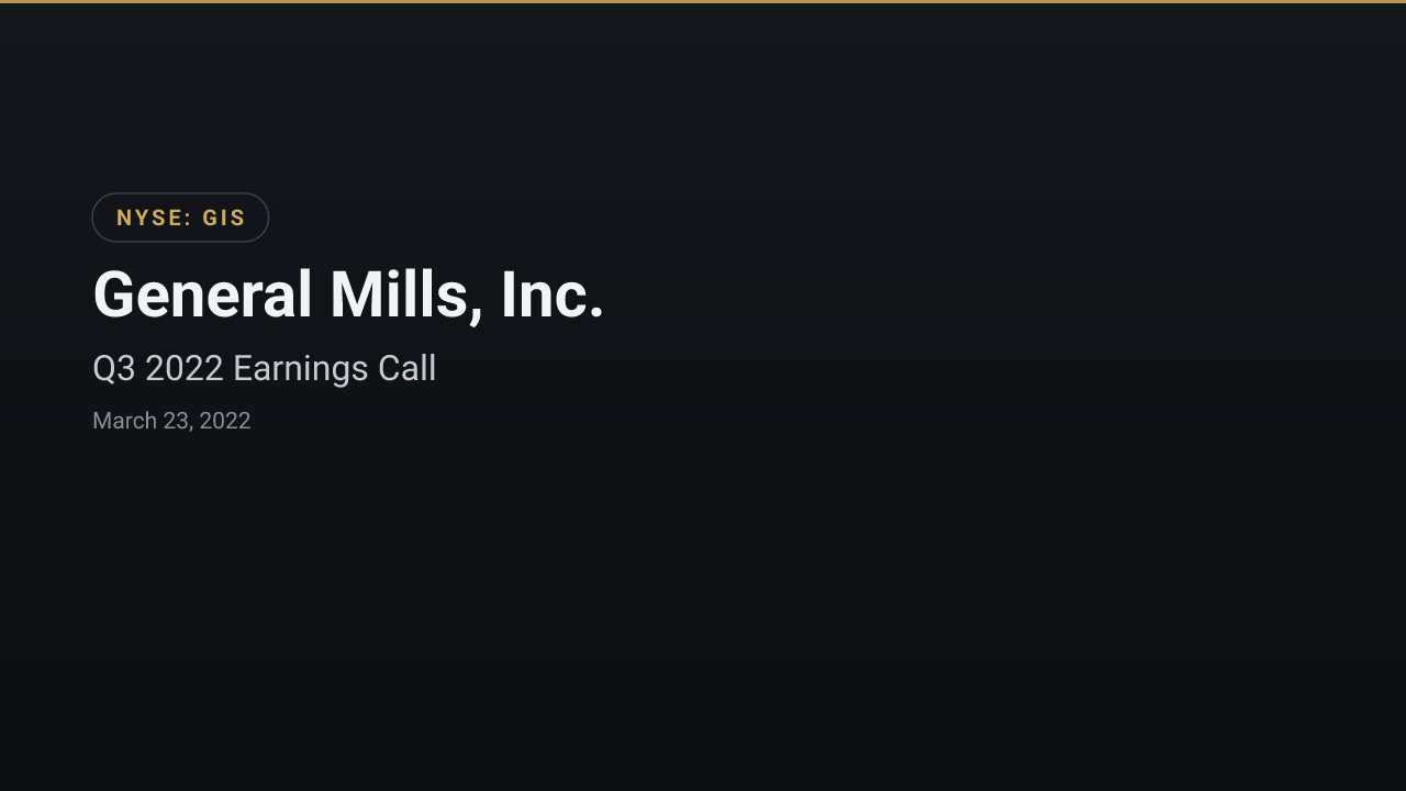 General Mills (NYSE:GIS) Q3 2022 Earnings Call