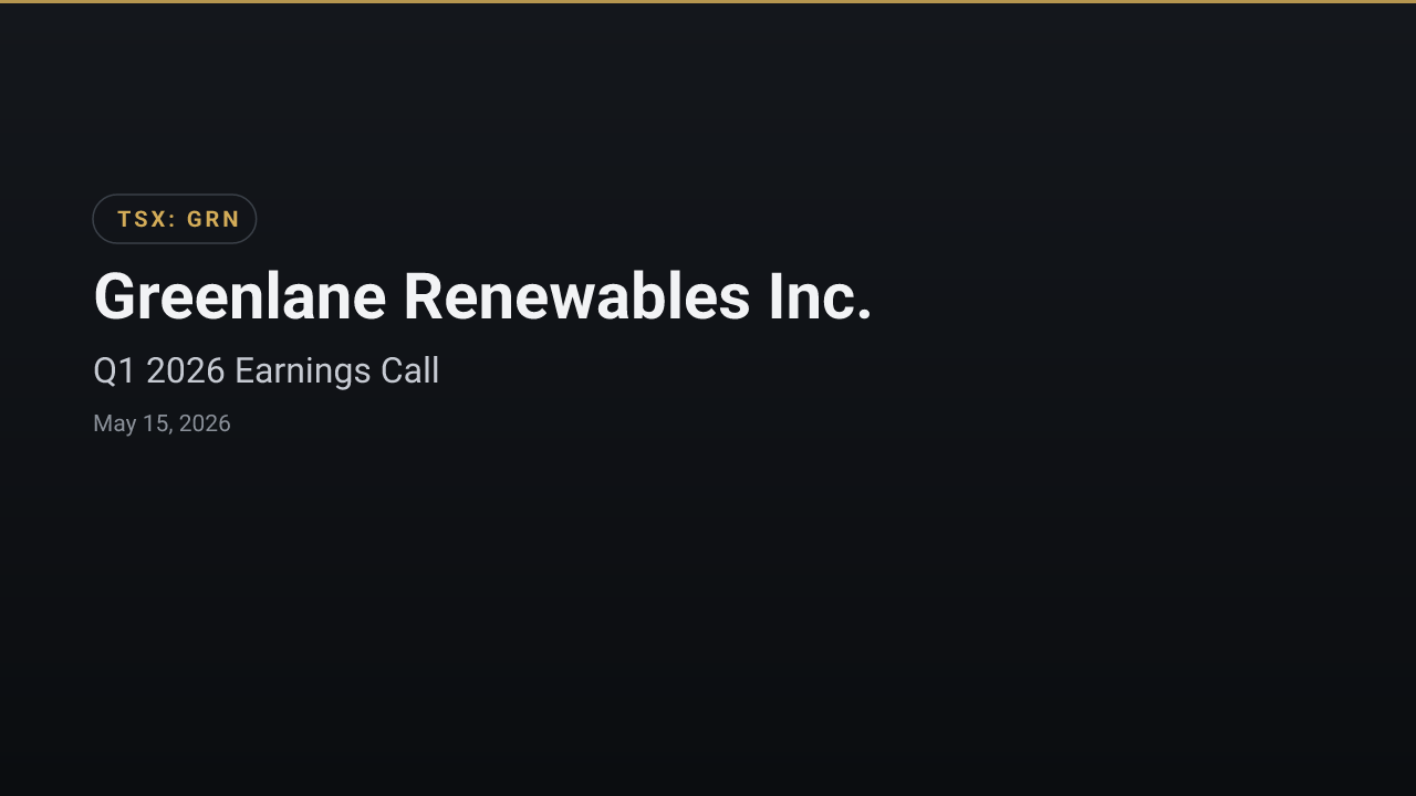 Greenlane Renewables Inc. (GRN) Q1 2026 Earnings Call
