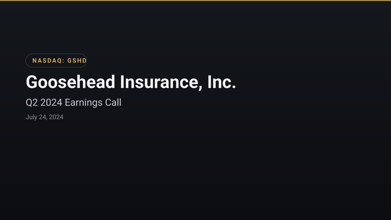 Goosehead Insurance (NASDAQ:GSHD) Q2 2024 Earnings Call