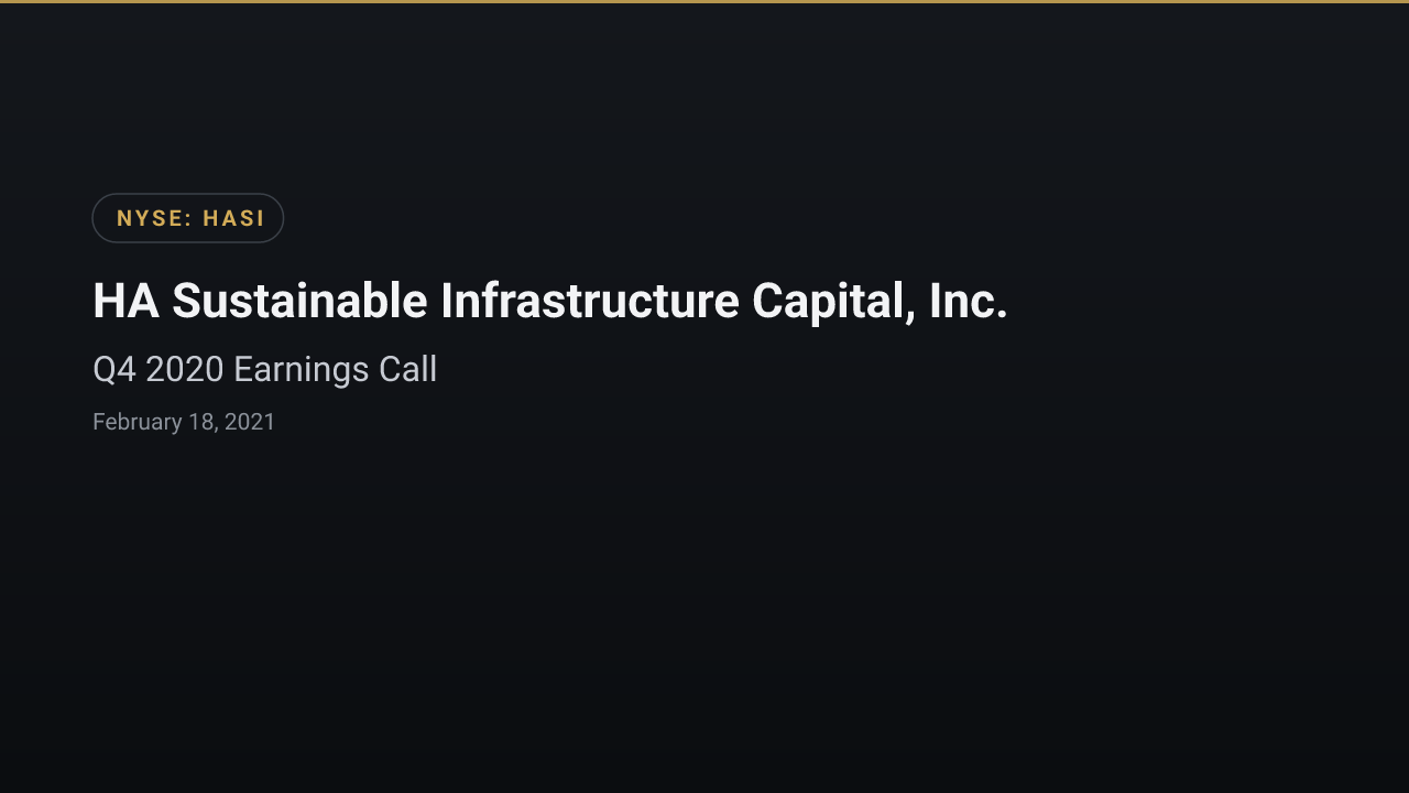 HA Sustainable Infrastructure Capital (NYSE:HASI) Q4 2020 Earnings Call