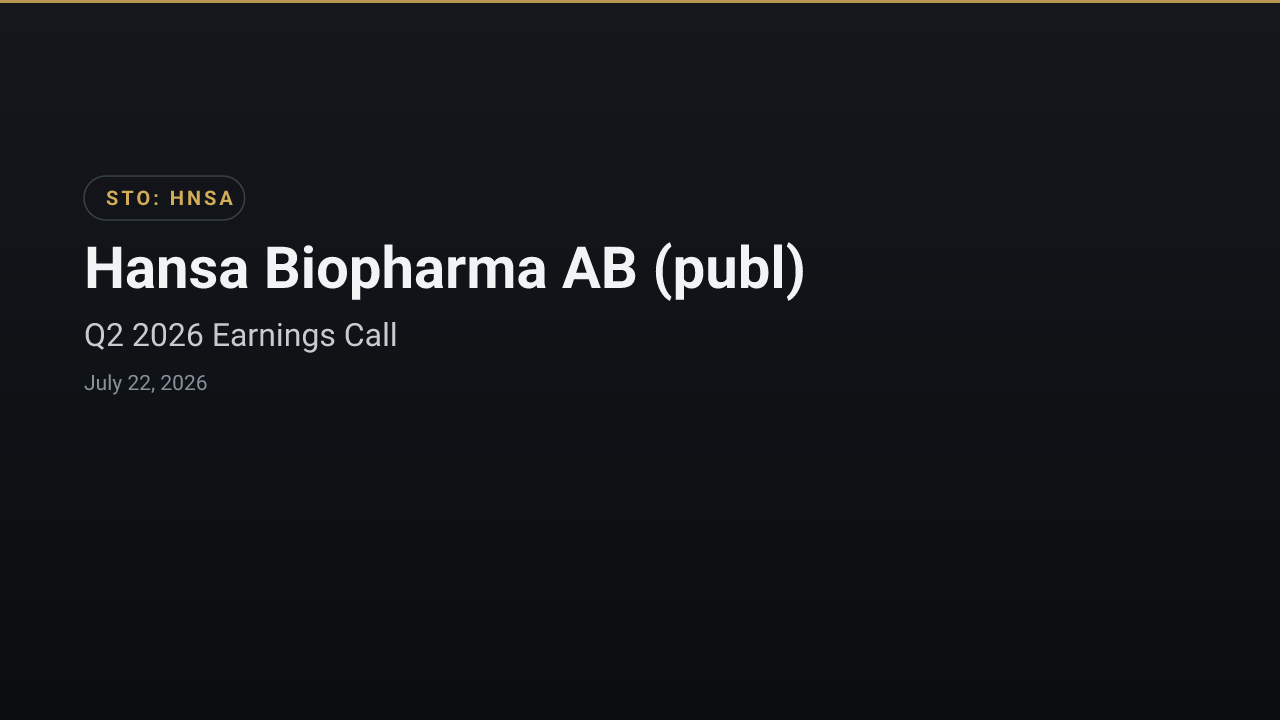 Hansa Biopharma AB (publ) (HNSA) Q2 2026 Earnings Call