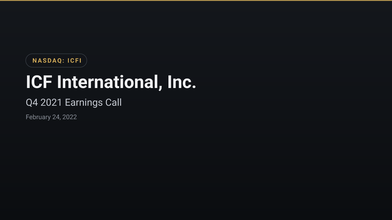 ICF International (NASDAQ:ICFI) Q4 2021 Earnings Call