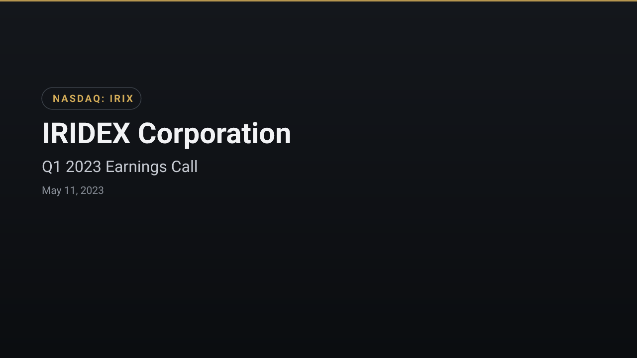 IRIDEX (NASDAQ:IRIX) Q1 2023 Earnings Call