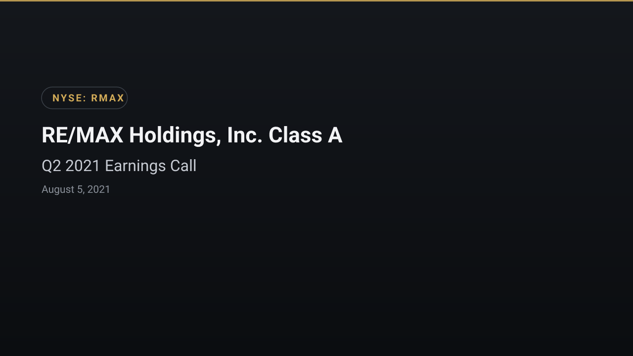 Re/max Holdings (NYSE:RMAX) Q2 2021 Earnings Call