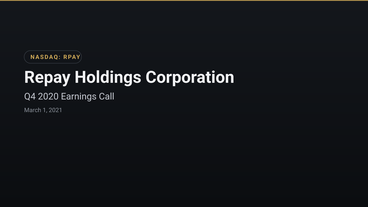 Repay Holdings (NASDAQ:RPAY) Q4 2020 Earnings Call