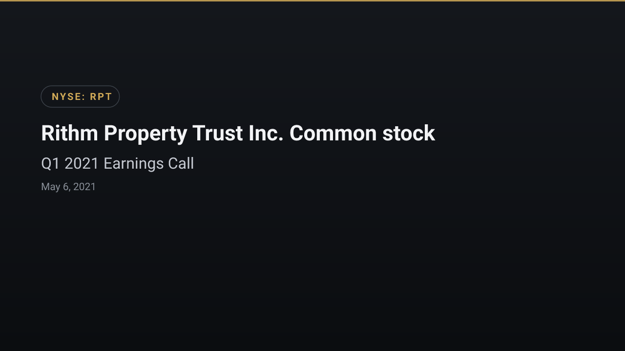 Rithm Property Trust (NYSE:RPT) Q1 2021 Earnings Call