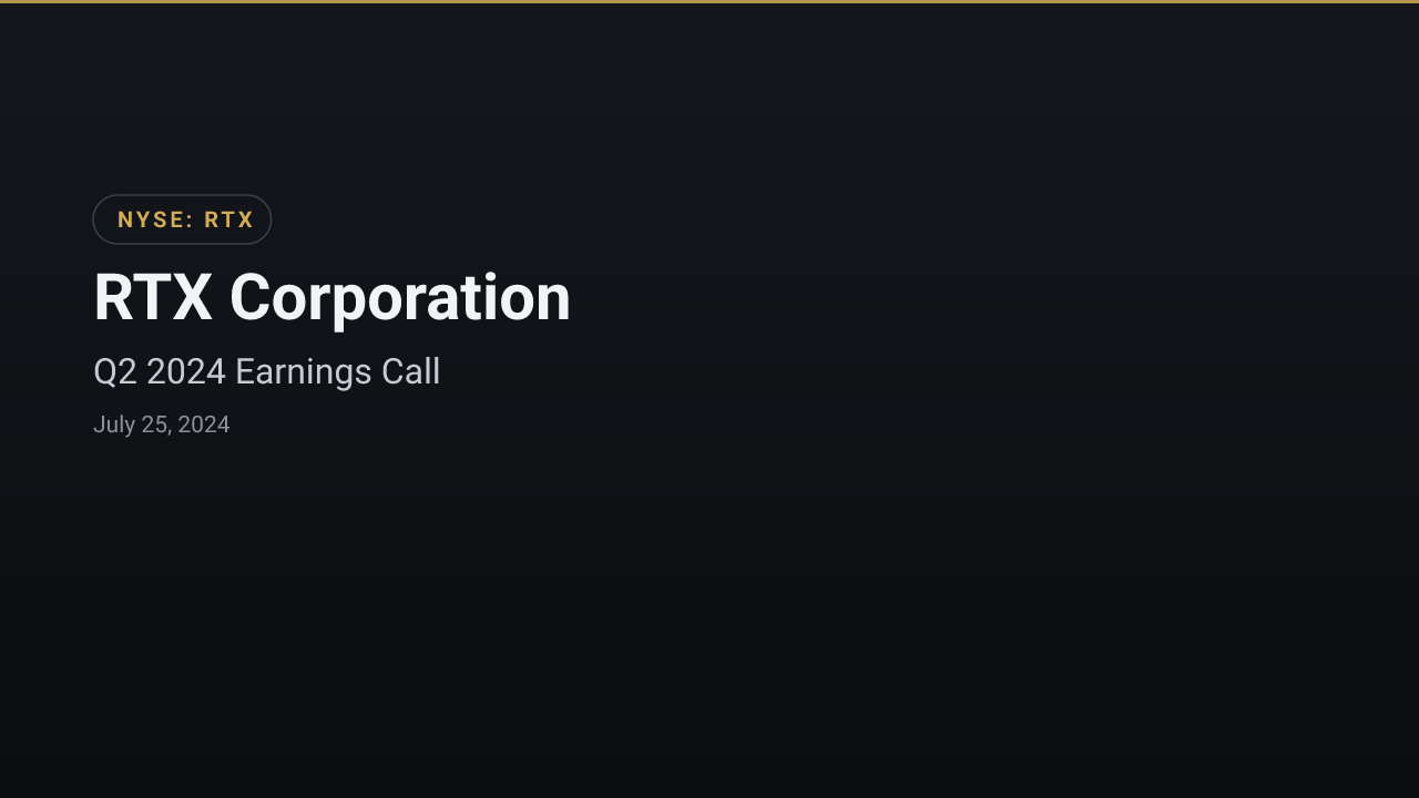 RTX (NYSE:RTX) Q2 2024 Earnings Call