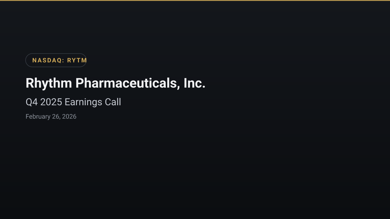Rhythm Pharmaceuticals, Inc. (RYTM) Q4 2025 Earnings Call