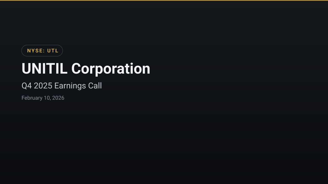 UNITIL Corporation (UTL) Q4 2025 Earnings Call