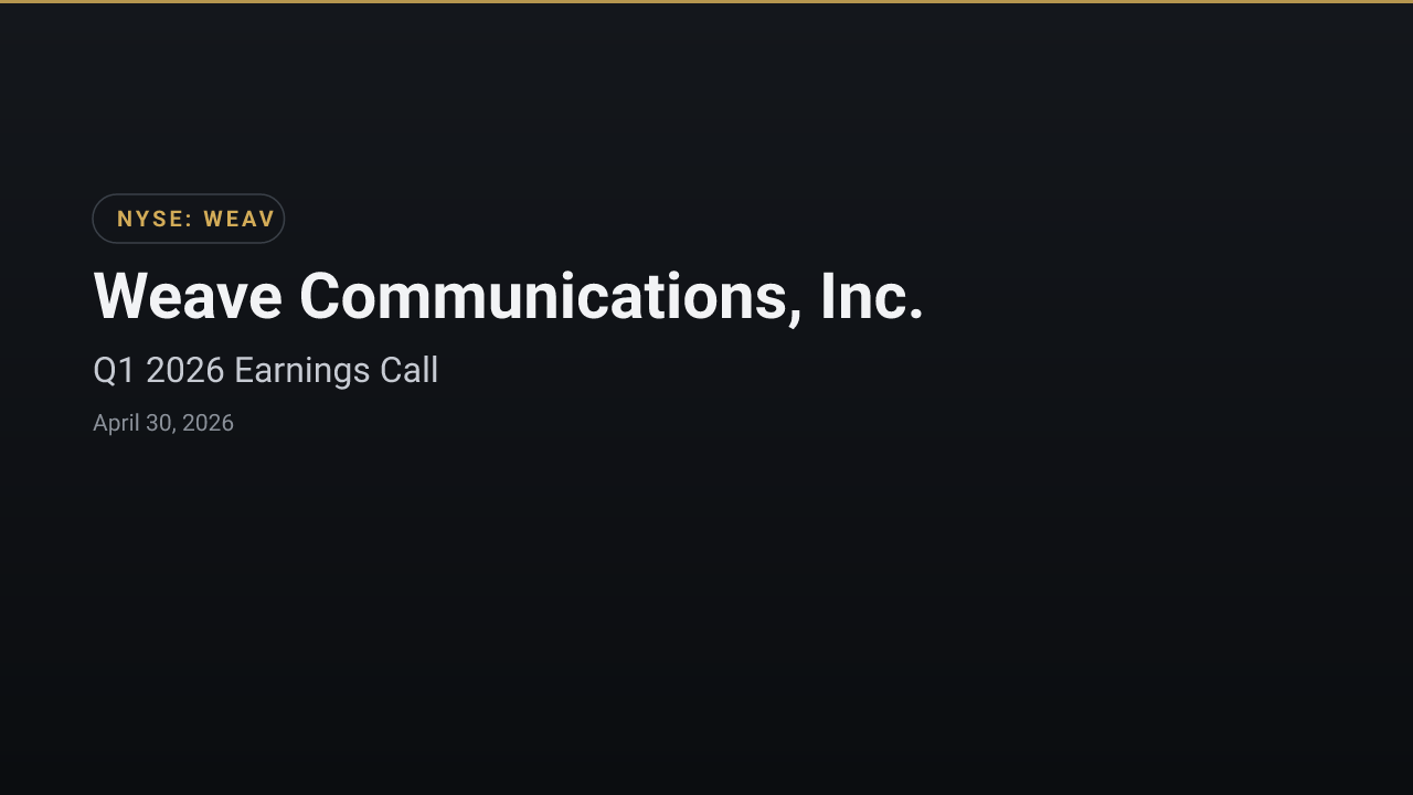 Weave Communications, Inc. (WEAV) Q1 2026 Earnings Call