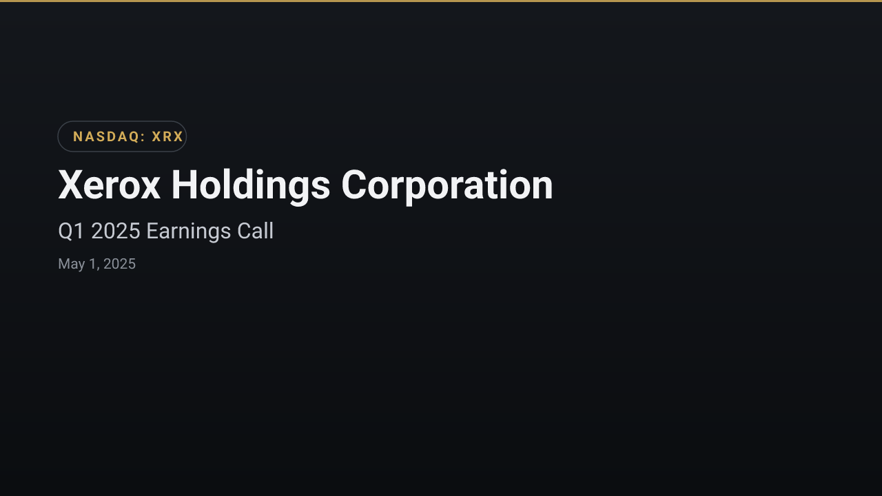 Xerox Holdings Corporation (XRX) Q1 2025 Earnings Call