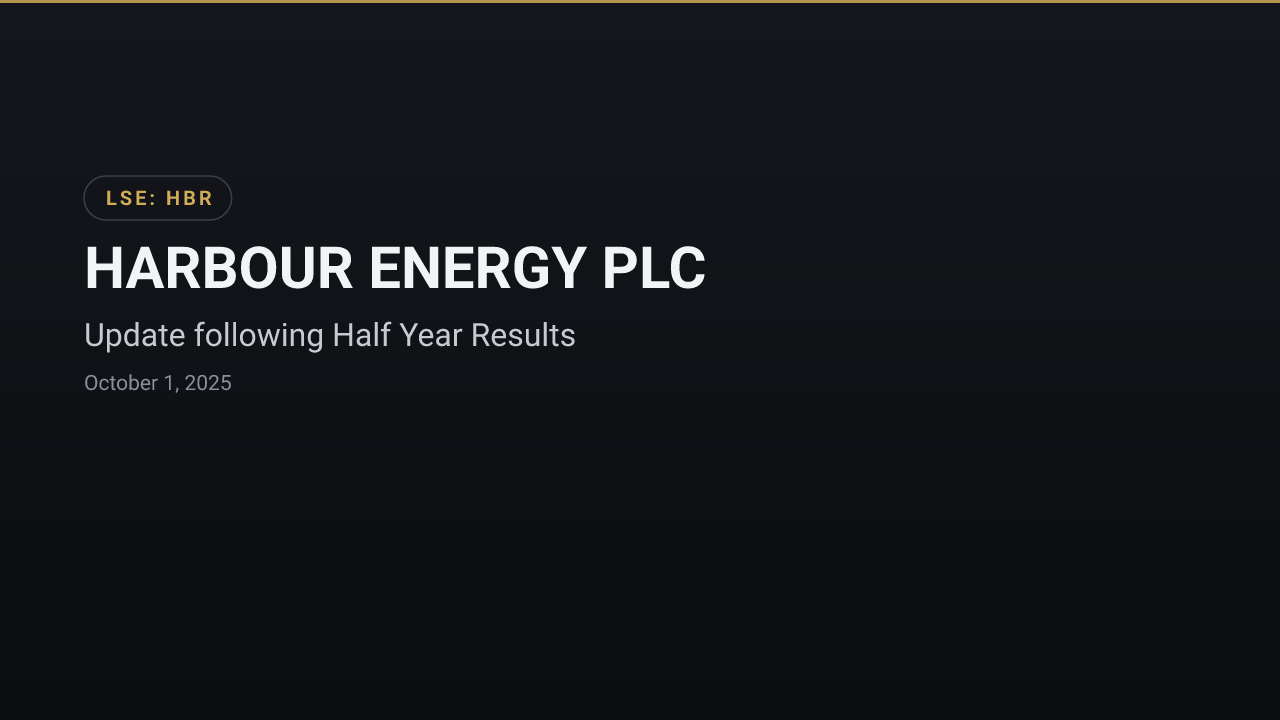 HARBOUR ENERGY PLC (HBR) — Update following Half Year Results