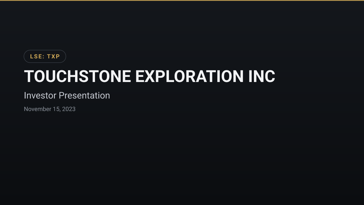 TOUCHSTONE EXPLORATION INC (TXP) — Investor Presentation