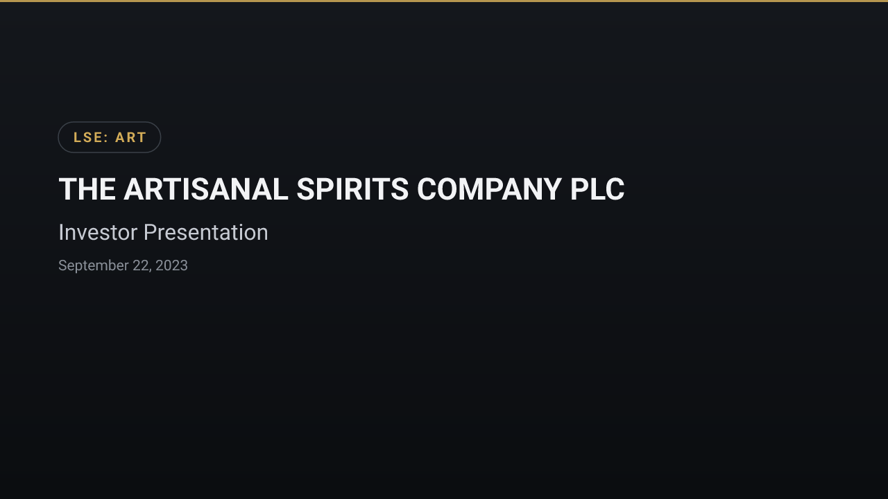THE ARTISANAL SPIRITS COMPANY PLC (ART) — Investor Presentation