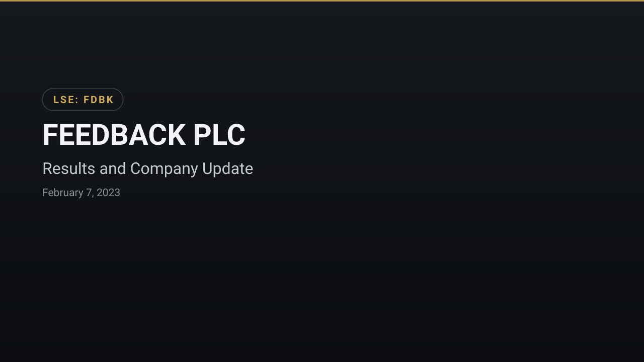 FEEDBACK PLC (FDBK) — Results and Company Update