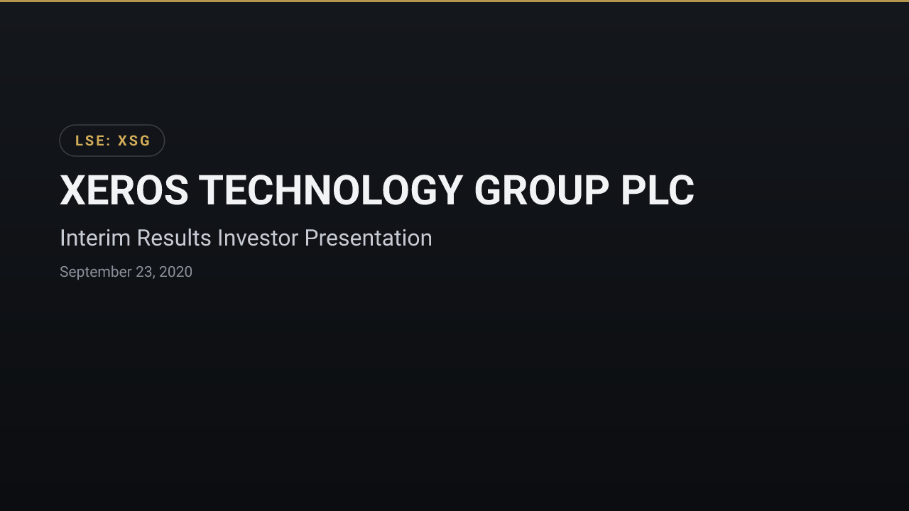 Xeros Technology Group (LSE:XSG) — Interim Results Investor Presentation