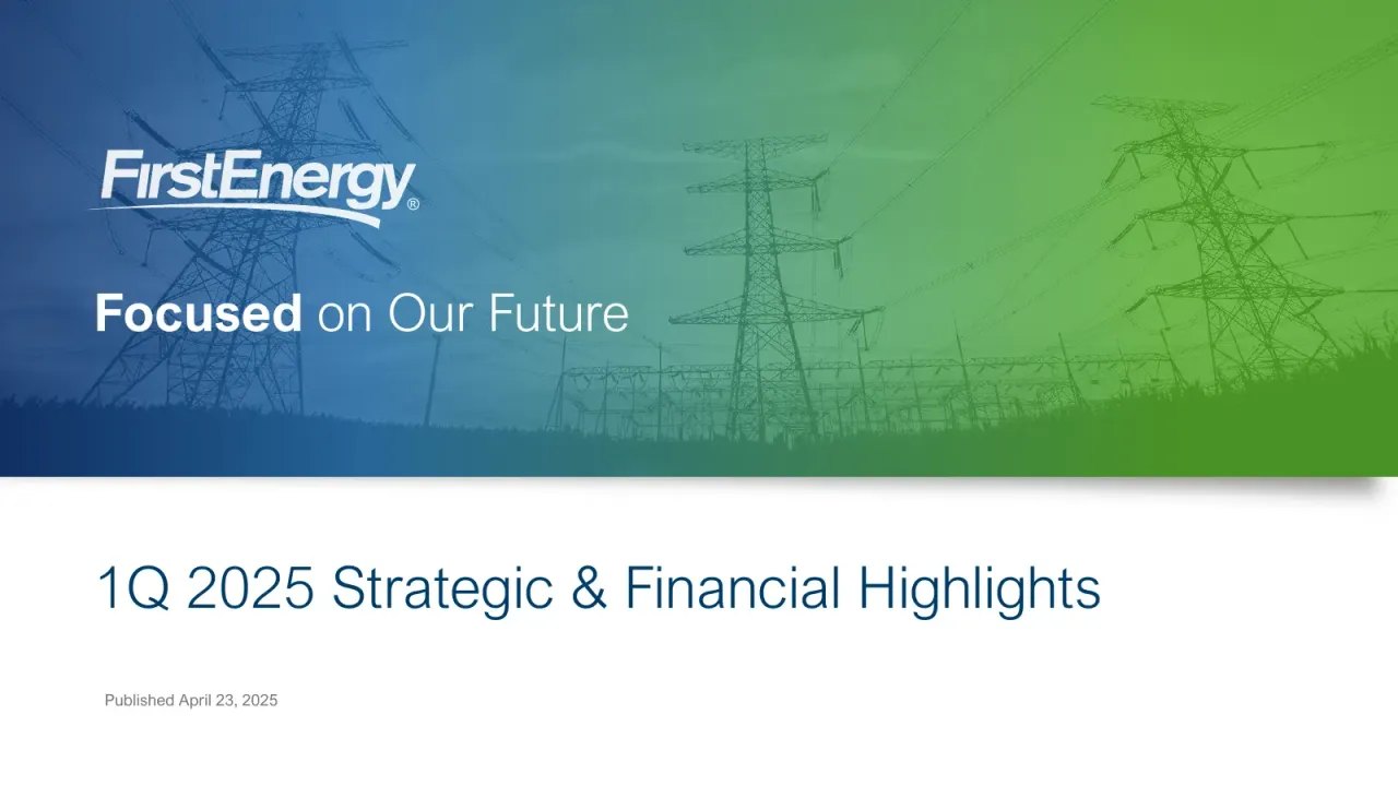 Firstenergy (NYSE:FE) Q1 2025 Earnings Call