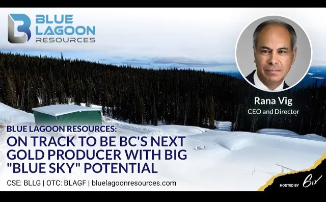 Blue Lagoon Resources - On Track to be BCs Next Gold Producer with Big "Blue Sky" Potential