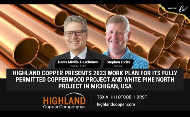 Highland Copper Presents 2023 Work Plan for Its Fully Permitted Copperwood Project & White Pine North Project in Michigan, USA
